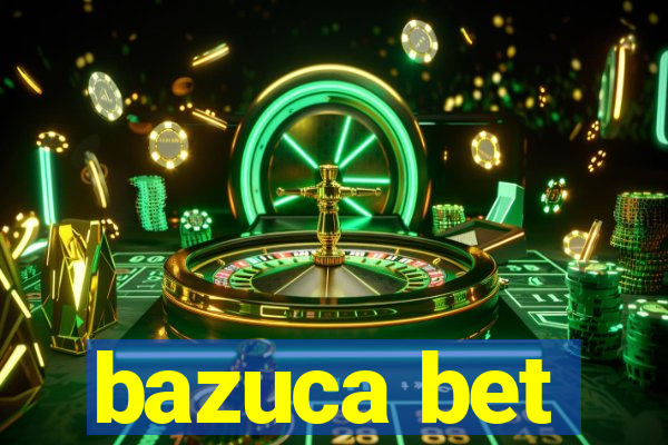 bazuca bet